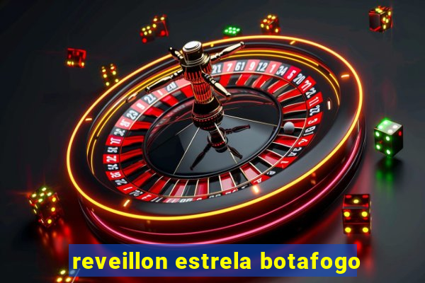 reveillon estrela botafogo